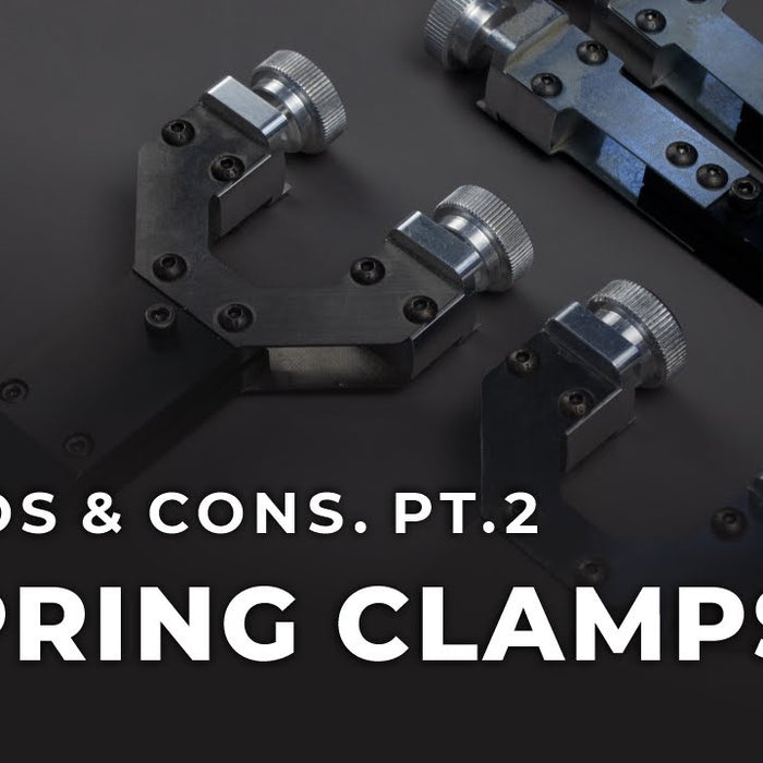 Spring Clamps. Pros & Cons. Pt.2
